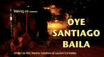 oye santiago baila, salsa, changui, pilon, cuba, santiago de cuba, aldo medina caballero, laurent combelles, documentaire, crowdfunding